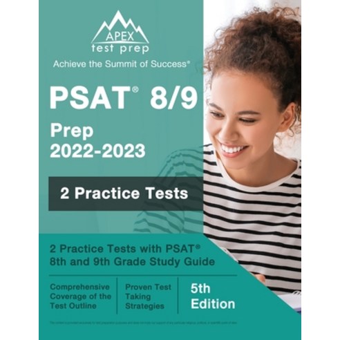 (영문도서) PSAT 8/9 Prep 2022 - 2023: 2 Practice Tests with PSAT 8th and 9th Grade Study Guide [5th Edit... Paperback, Apex Test Prep, English, 9781637750100