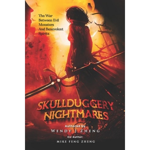(영문도서) Skullduggery Nightmares: The War Between Evil Monsters and Benevolent Spirits Paperback, Independently Published, English, 9798825602646