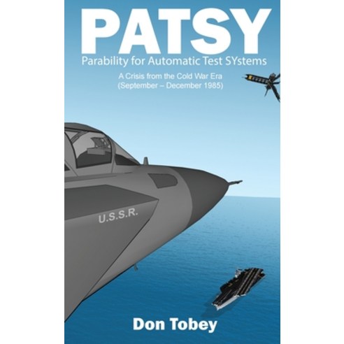 Patsy: Parability for Automatic Test SYstems Hardcover, Dorrance Publishing Co.