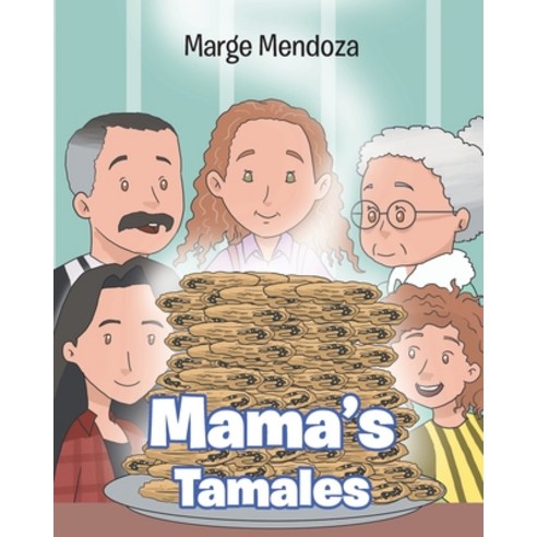 (영문도서) Mama''s Tamales Paperback, Christian Faith Publishing,..., English, 9781098098636