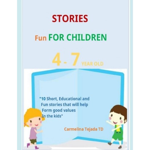 (영문도서) Stries Fun for Children: The 4-7 Year Old Paperback, Independently Published, English, 9798467006833