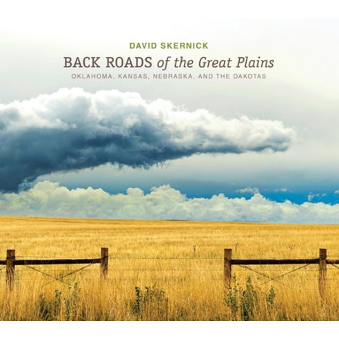 (영문도서) Back Roads of the Great Plains: Oklahoma Kansas Nebraska and the Dakotas Hardcover, Schiffer Publishing, English, 9780764361869