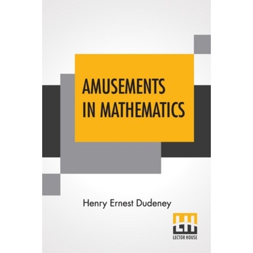Amusements In Mathematics Paperback, Lector House, English, 9789354200403