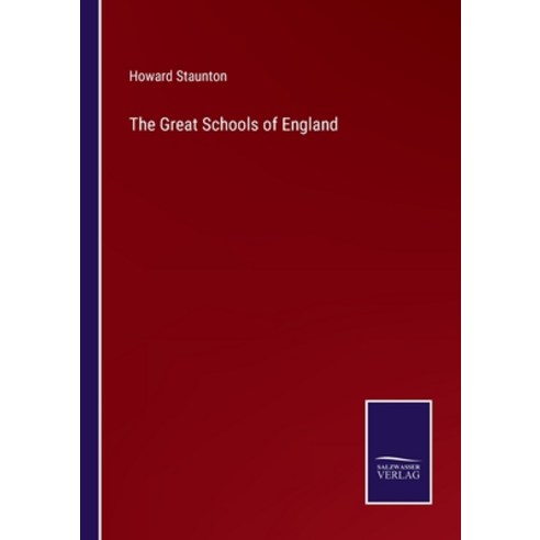 (영문도서) The Great Schools of England Paperback, Salzwasser-Verlag, English, 9783752590128