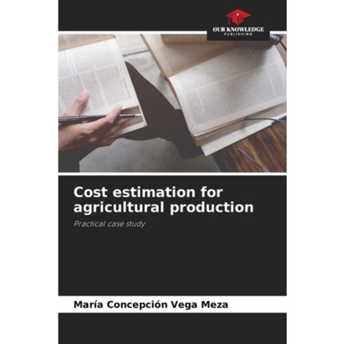 (영문도서) Cost estimation for agricultural production Paperback, Our Knowledge Publishing, English, 9786204149141
