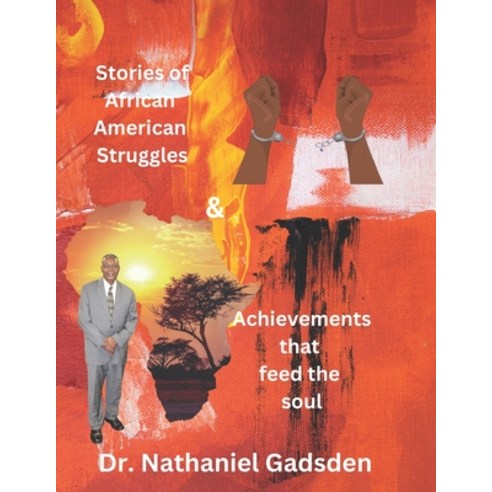 (영문도서) African American Struggles & Achievements that Feed the Soul Paperback, Nathaniel Gadsden, English, 9781893176362