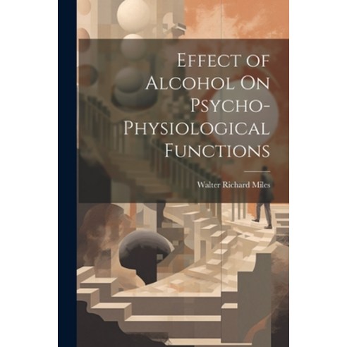 (영문도서) Effect of Alcohol On Psycho-Physiological Functions Paperback, Legare Street Press, English, 9781022792081