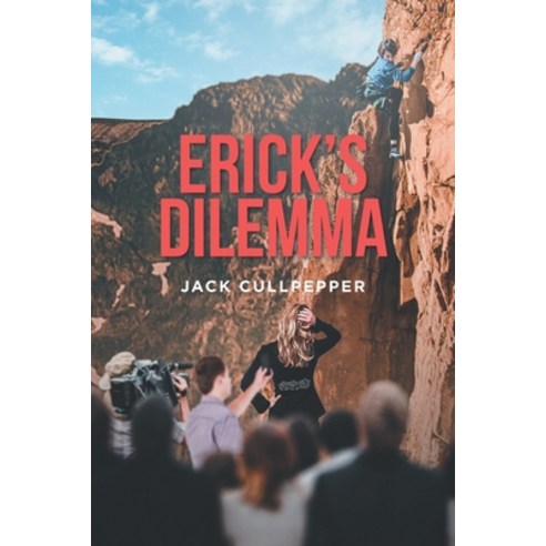 Erick''s Dilemma Paperback, Newman Springs Publishing, ..., English, 9781648018411