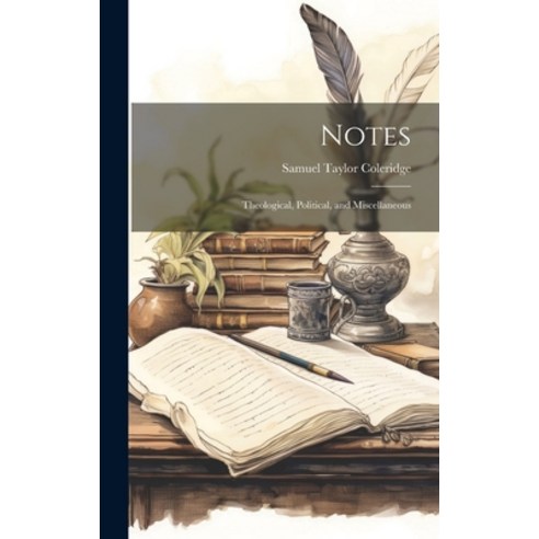 (영문도서) Notes: Theological Political and Miscellaneous Hardcover, Legare Street Press, English, 9781019803516