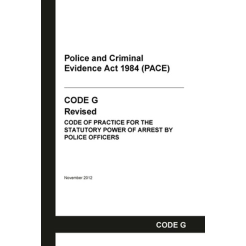 (영문도서) PACE Code G: Police and Criminal Evidence Act 1984 Codes of Practice Paperback, Grangis, English, 9798885590945