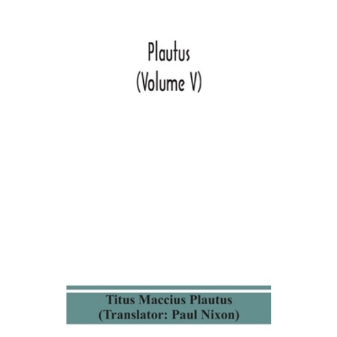 (영문도서) Plautus (Volume V) Hardcover, Alpha Edition, English, 9789390359479