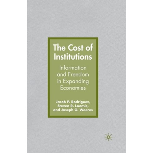 (영문도서) The Cost of Institutions: Information and Freedom in Expanding Economies Paperback, Palgrave MacMillan, English, 9781349538256