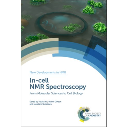 (영문도서) In-Cell NMR Spectroscopy: From Molecular Sciences to Cell Biology Hardcover, Royal Society of Chemistry, English, 9781788012171