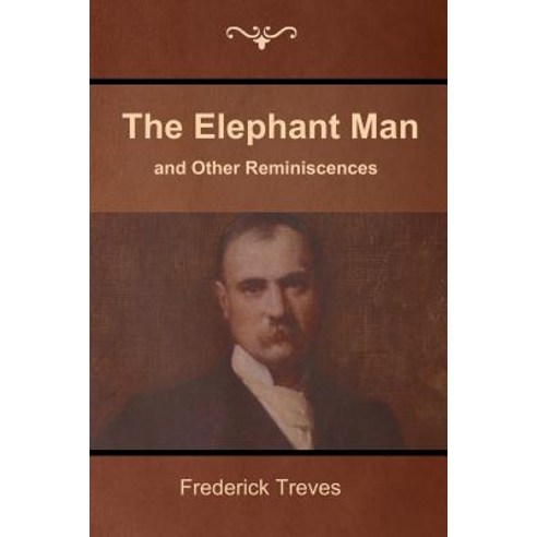 The Elephant Man and Other Reminiscences Paperback, Bibliotech Press