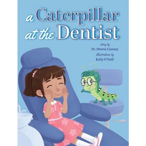 A Caterpillar at the Dentist Hardcover, Belle Isle Books, English, 9781947860315