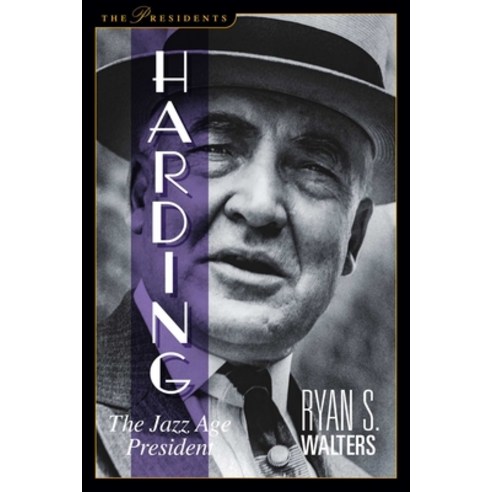 (영문도서) Harding: The Jazz Age President Paperback, Regnery History, English, 9781684514281