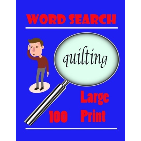 Word search Quilting 100 Large Print: Puzzle books for adults large print 8.5 x 11 100 pages Fun and... Paperback, Independently Published, English, 9798678528858