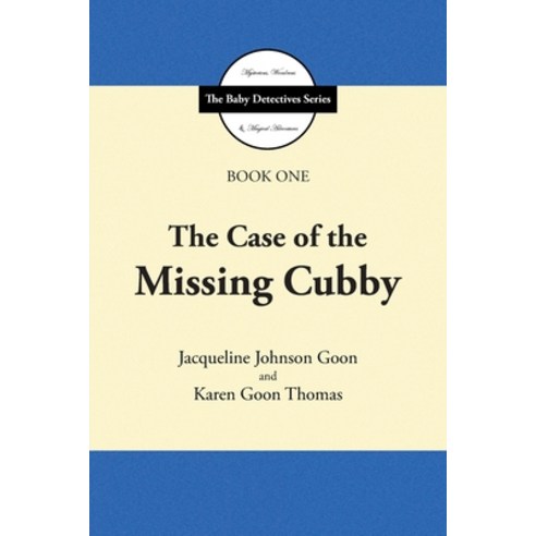 The Case of the Missing Cubby Paperback, Christian Faith Publishing,..., English, 9781098065379