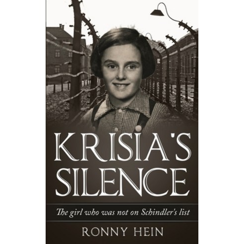 Krisia''s Silence: The girl who was not on Schindler''s list Paperback, Amsterdam Publishers, English, 9789493231382