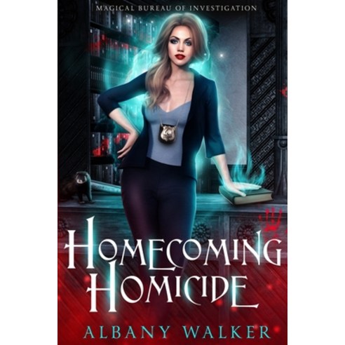 (영문도서) Homecoming Homicide: Magical Bureau of Investigation book 1 Paperback, Independently Published, English, 9798467861609