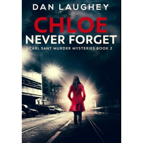 Chloe - Never Forget: Premium Hardcover Edition Hardcover, Blurb, English, 9781034490432