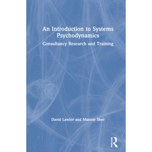 (영문도서) An Introduction to Systems Psychodynamics: Consultancy Research and Training Hardcover, Routledge, English, 9781032020174