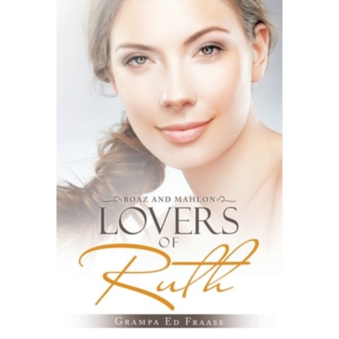 Lovers of Ruth: Boaz and Mahlon Paperback, Liferich, English, 9781489733245