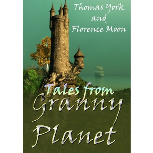 (영문도서) Tales from Granny Planet Paperback, Lulu.com, English, 9781291577099