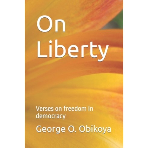 (영문도서) On Liberty: Verses on freedom in democracy Paperback, Independently Published, English, 9798872089797