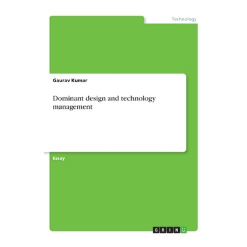 Dominant design and technology management Paperback, Grin Verlag, English, 9783668261594