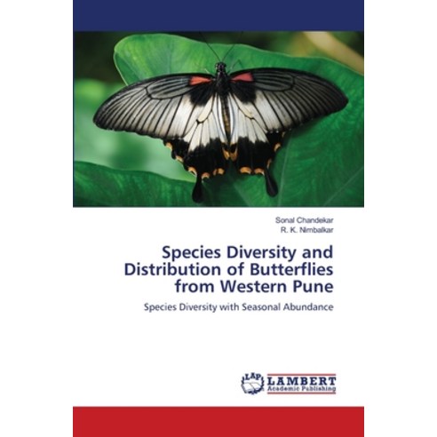 Species Diversity and Distribution of Butterflies from Western Pune Paperback, LAP Lambert Academic Publis..., English, 9786139926121