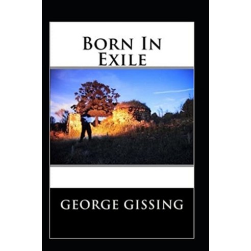 (영문도서) Born In Exile Annotated Paperback, Independently Published, English, 9798423294588