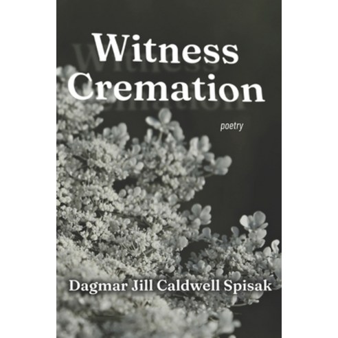 (영문도서) Witness Cremation Paperback, Independently Published, English, 9798388641977
