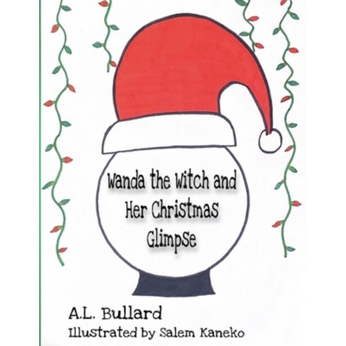 Wanda the Witch and Her Christmas Glimpse Paperback, Independently Published, English, 9798557133456