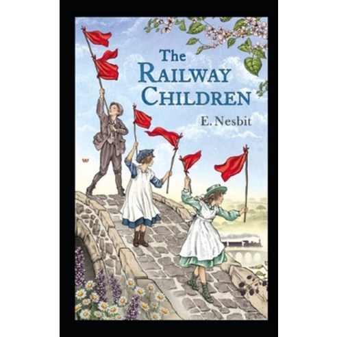 The Railway Children Annotated Paperback, Independently Published, English, 9798736774623