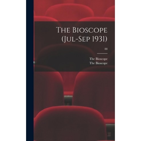(영문도서) The Bioscope (Jul-Sep 1931); 88 Hardcover, Hassell Street Press, English, 9781014264114