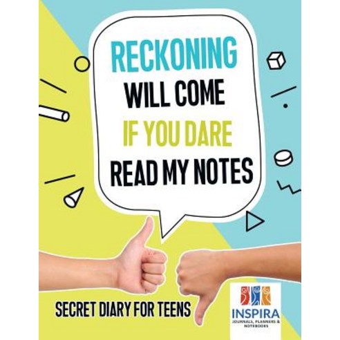 Reckoning Will Come if You Dare Read My Notes - Secret Diary for Teens Paperback, Inspira Journals, Planners ..., English, 9781645212942