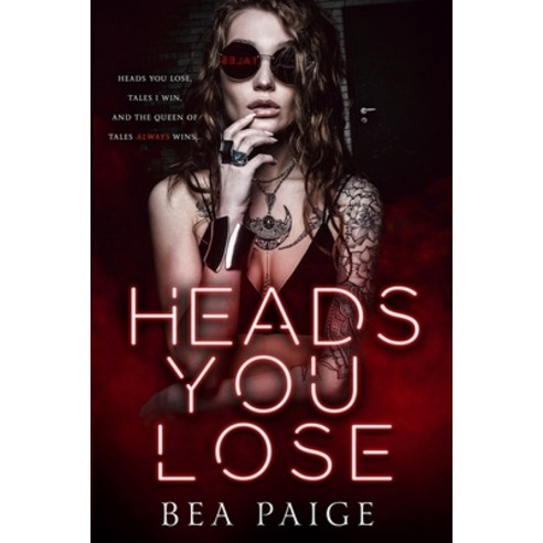 (영문도서) Heads You Lose Paperback, Queen Bea Publishing, English, 9781915493248