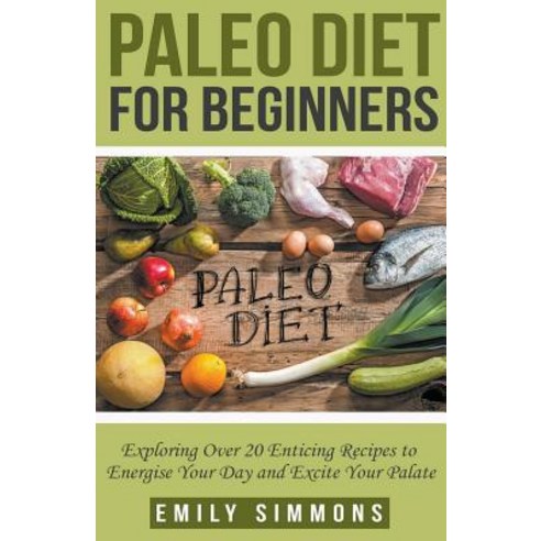 (영문도서) Paleo Diet for Beginners Paperback, Draft2digital, English, 9781393380177