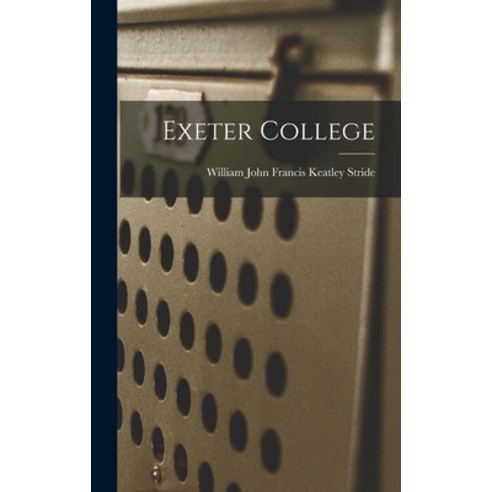 (영문도서) Exeter College Hardcover, Legare Street Press, English, 9781016650854