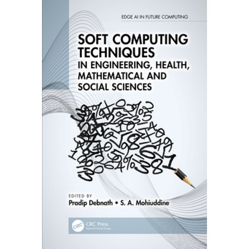 (영문도서) Soft Computing Techniques in Engineering Health Mathematical and Social Sciences Paperback, CRC Press, English, 9780367752545