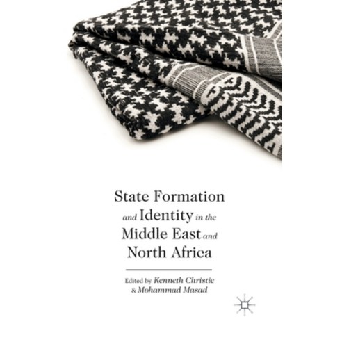 State Formation and Identity in the Middle East and North Africa Paperback, Palgrave MacMillan