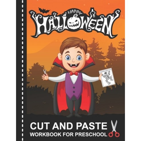 Halloween Cut and Paste Workbook for Preschool: A Fun Scissor Skills Activity Book for Toddlers and ... Paperback, Independently Published, English, 9798695345223