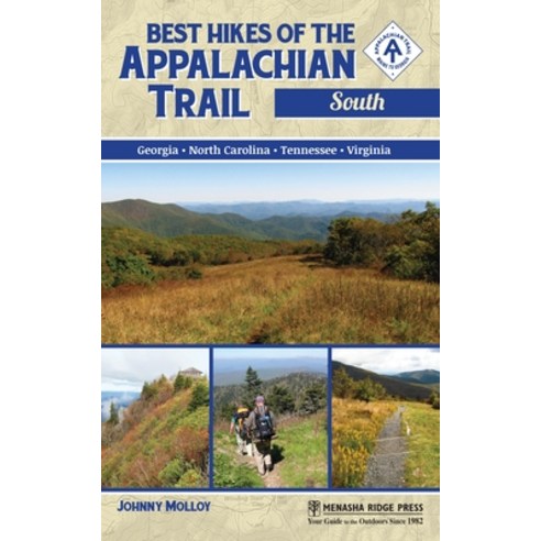 Best Hikes of the Appalachian Trail South: Georgia North Carolina Tennessee Virgina, Menasha Ridge Pr