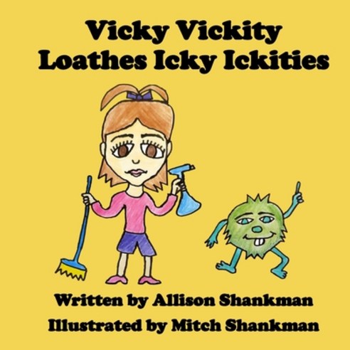 Vicky Vickity Loathes Icky Ickities Paperback, Independently Published, English, 9798585962783