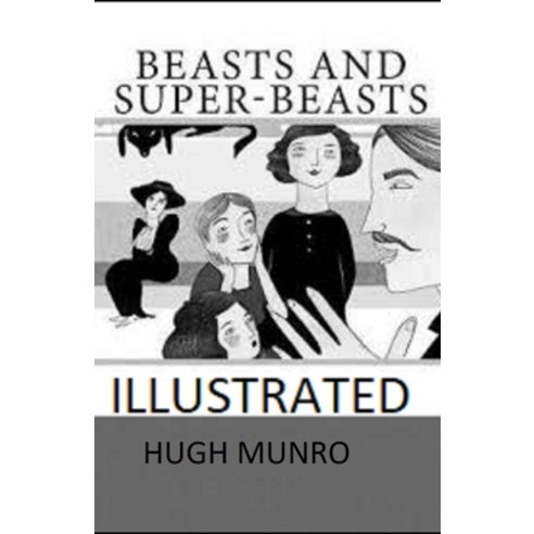 Beasts and Super-Beasts Illustrated Paperback, Independently Published, English, 9798553227975