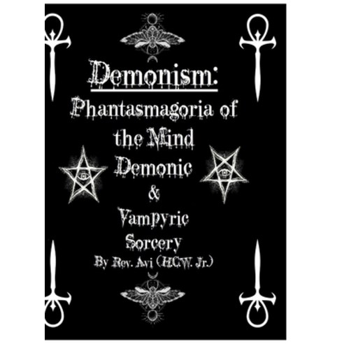 Demonism: Demonic & Vampyric Sorcery Hardcover, Lulu.com, English, 9781716267956