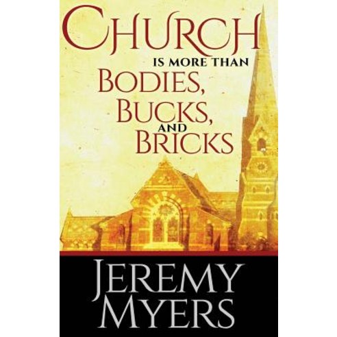 (영문도서) Church is More than Bodies Bucks and Bricks Paperback, Redeeming Press LLC, English, 9781939992253