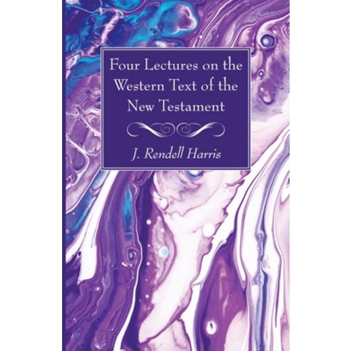 Four Lectures on the Western Text of the New Testament Paperback, Wipf & Stock Publishers, English, 9781725299818