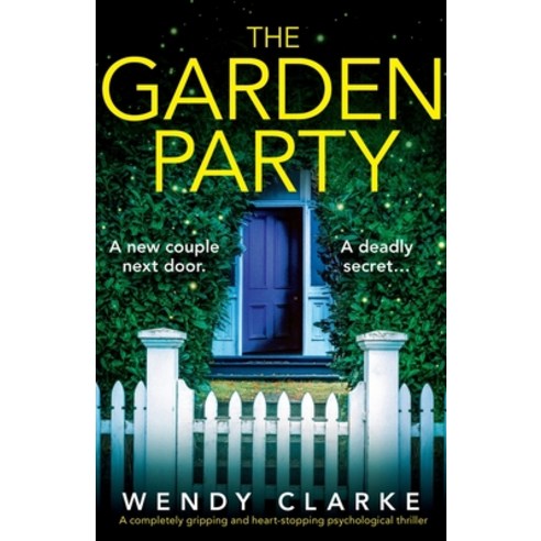 (영문도서) The Garden Party: A completely gripping and heart-stopping psychological thriller Paperback, Bookouture, English, 9781837909780